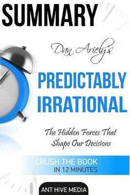 Book cover for Summary Break Dan Ariely's Predictably Irrational