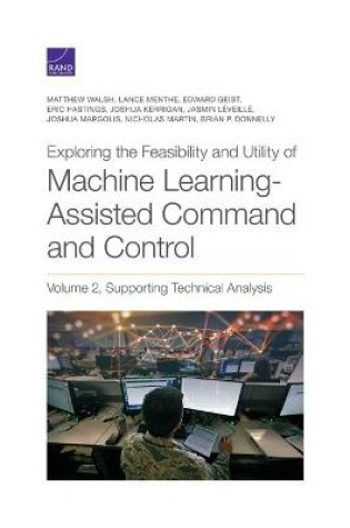 Cover of Exploring the Feasibility and Utility of Machine Learning-Assisted Command and Control