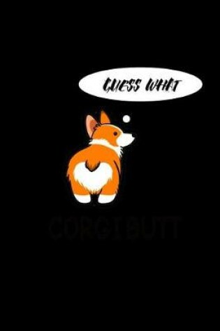 Cover of Guess What? Corgi Butt