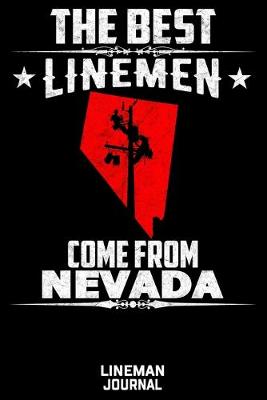 Book cover for The Best Linemen Come From Nevada Lineman Journal
