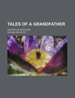 Book cover for Tales of a Grandfather (Volume 5); History of Scotland