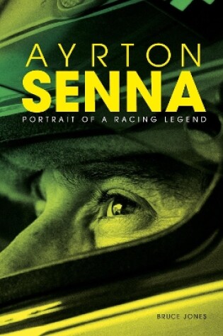 Cover of Ayrton Senna: Portrait of a Racing Legend