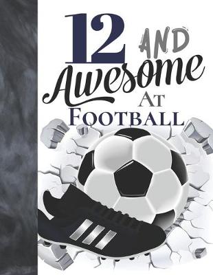 Book cover for 12 And Awesome At Football