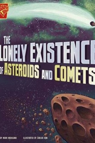 Cover of The Lonely Existence of Asteroids and Comets