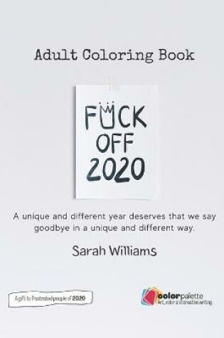 Cover of FUCK OFF 2020. Adult Coloring Book