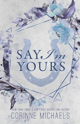 Book cover for Say I'm Yours - Special Edition