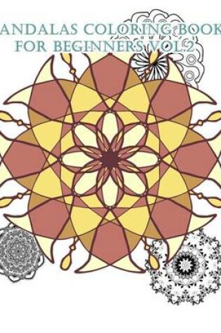 Cover of Mandalas Coloring Book for Beginners Vol.2