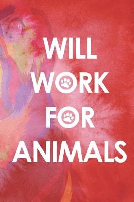 Book cover for Will Work For Animals