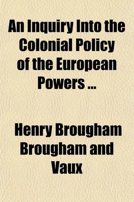 Book cover for An Inquiry Into the Colonial Policy of the European Powers (Volume 2)