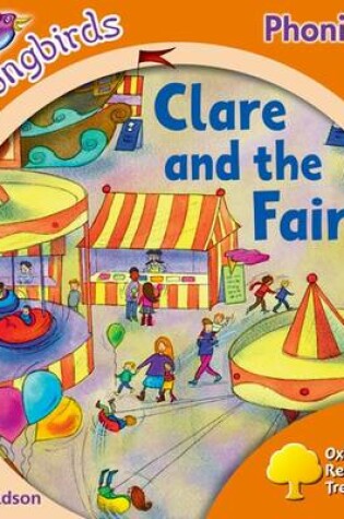 Cover of Oxford Reading Tree Songbirds Phonics: Level 6: Clare and the Fair