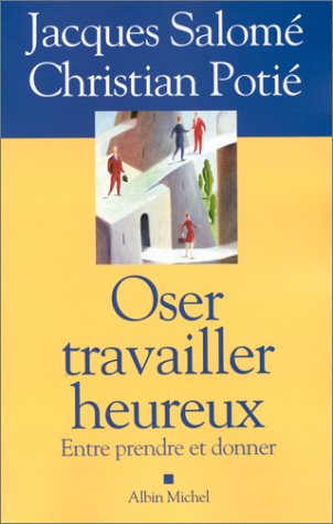 Book cover for Oser Travailler Heureux