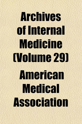 Book cover for Archives of Internal Medicine (Volume 29)