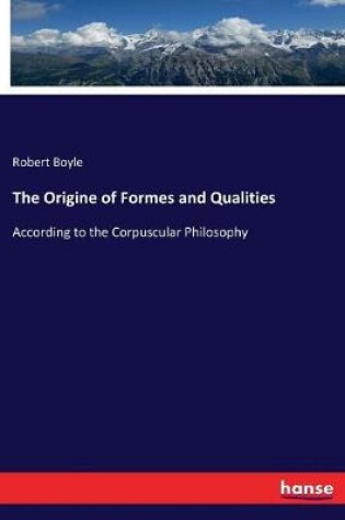 Cover of The Origine of Formes and Qualities