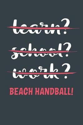 Book cover for Learn? School? Work? Beach Handball!