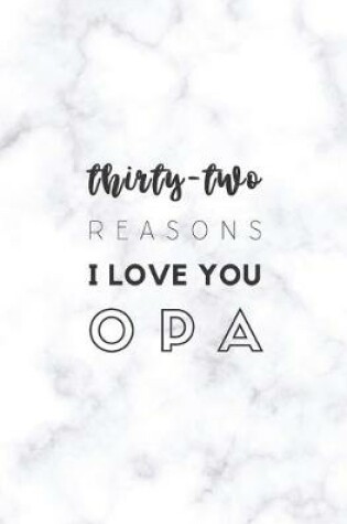 Cover of 32 Reasons I Love You Opa