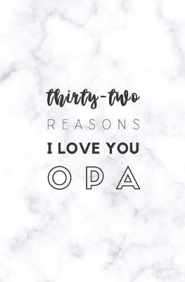 Book cover for 32 Reasons I Love You Opa