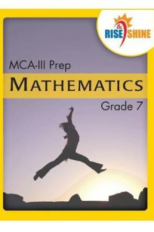 Cover of Rise & Shine MCA-III Prep Grade 7 Mathematics