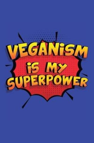Cover of Veganism Is My Superpower