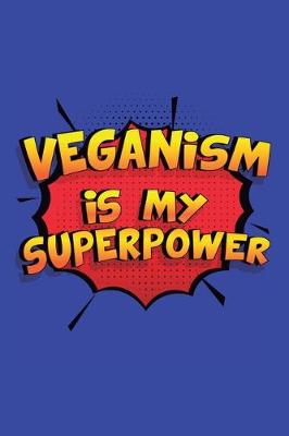 Book cover for Veganism Is My Superpower