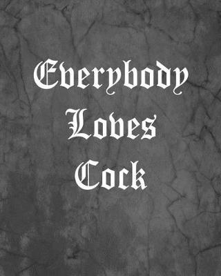 Book cover for Everybody Loves Cock