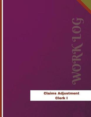 Cover of Claims Adjustment Clerk I Work Log