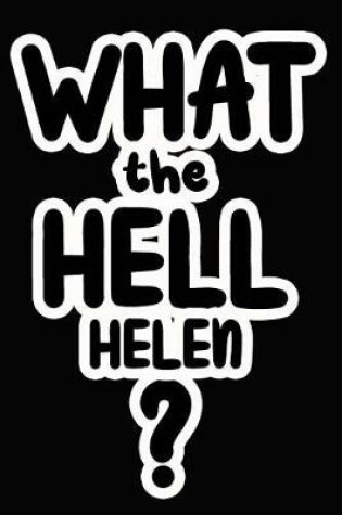 Cover of What the Hell Helen?
