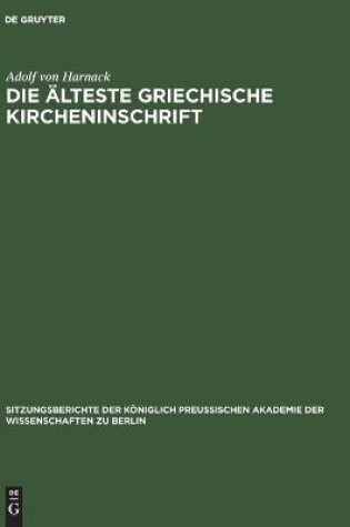 Cover of Die alteste griechische Kircheninschrift