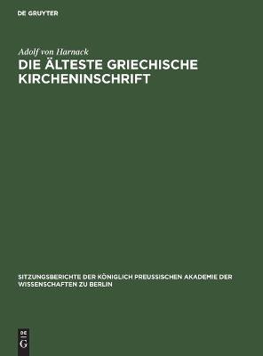 Book cover for Die alteste griechische Kircheninschrift