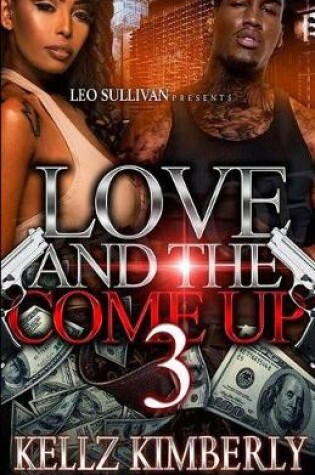 Cover of Love & The Come Up 3