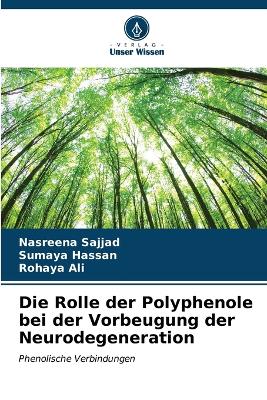 Book cover for Die Rolle der Polyphenole bei der Vorbeugung der Neurodegeneration