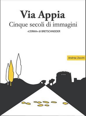 Cover of Via Appia Cinque Secoli Di Immagini