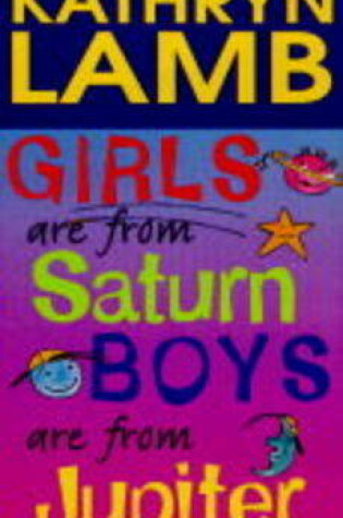 Cover of Girls are from Saturn, Boys are from Jupiter