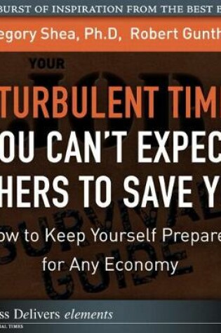 Cover of Turbulent Times, You Cant Expect Others to Save You, In