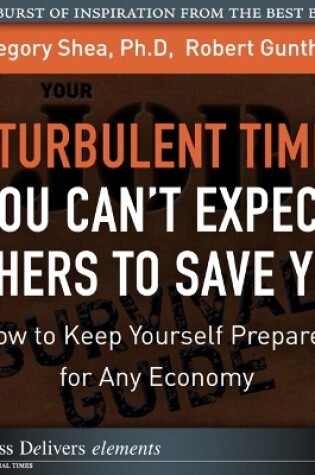 Cover of Turbulent Times, You Cant Expect Others to Save You, In