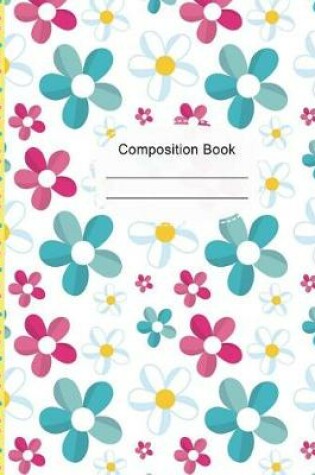 Cover of Colorful Pink Blue Daisies Composition Notebook Wide Ruled Paper