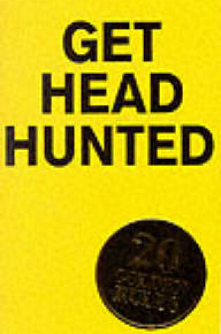 Cover of Get Headhunted