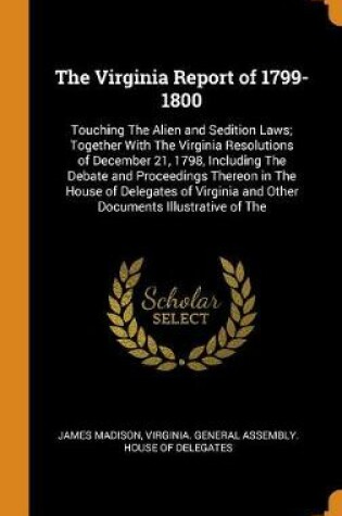 Cover of The Virginia Report of 1799-1800