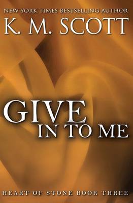 Book cover for Give in to Me