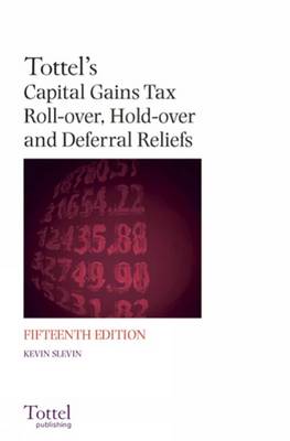 Book cover for Capital Gains Tax Roll-over, Hold-over and Deferral Reliefs
