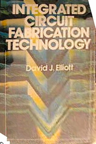 Cover of Integrated Circuit Fabrication Technology