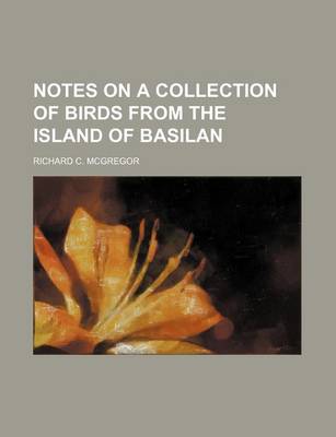 Book cover for Notes on a Collection of Birds from the Island of Basilan