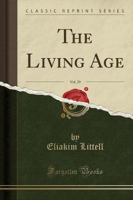 Book cover for The Living Age, Vol. 29 (Classic Reprint)