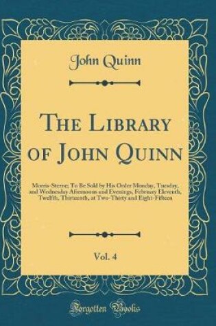Cover of The Library of John Quinn, Vol. 4