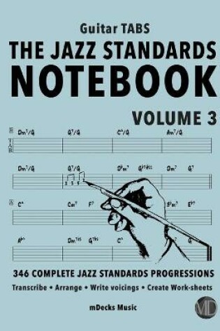 Cover of The Jazz Standards Notebook Vol. 3 - Guitar Tabs