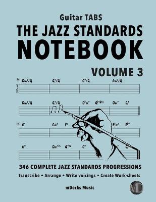 Cover of The Jazz Standards Notebook Vol. 3 - Guitar Tabs
