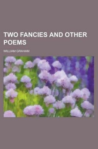 Cover of Two Fancies and Other Poems