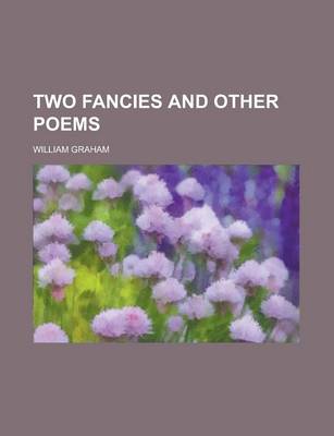 Book cover for Two Fancies and Other Poems