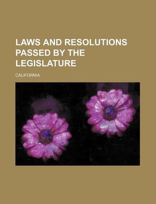 Book cover for Laws and Resolutions Passed by the Legislature