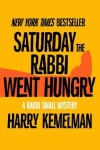 Book cover for Saturday the Rabbi Went Hungry