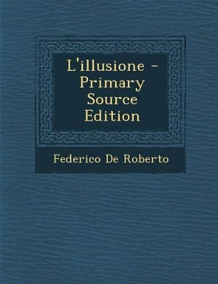 Book cover for L'Illusione - Primary Source Edition